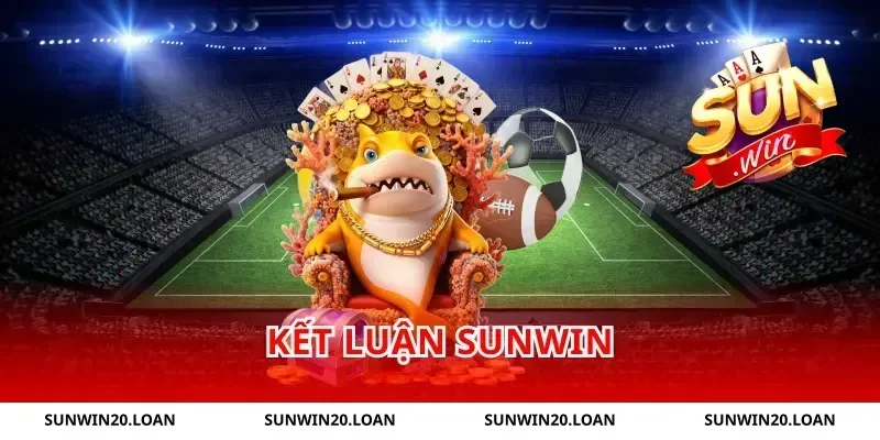 Kết luận sunwin