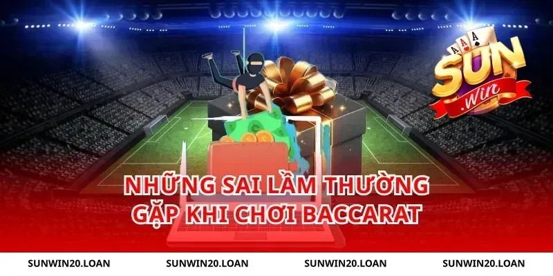 Những Sai Lầm Thường Gặp Khi Chơi Baccarat