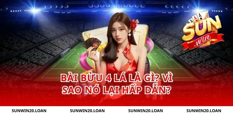 Bài Bửu 4 Lá Là Gì? Vì Sao Nó Lại Hấp Dẫn?