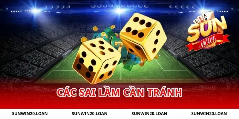Các sai lầm cần tránh