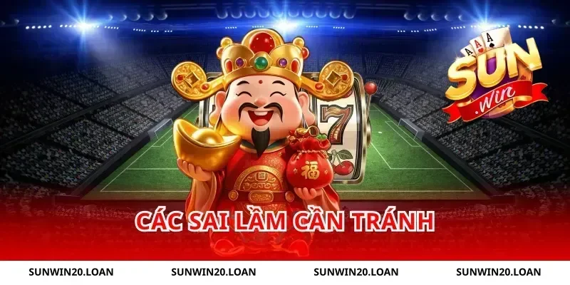 Các sai lầm cần tránh