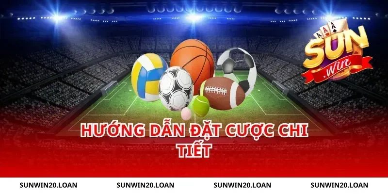 Hướng Dẫn Đặt Cược Chi Tiết